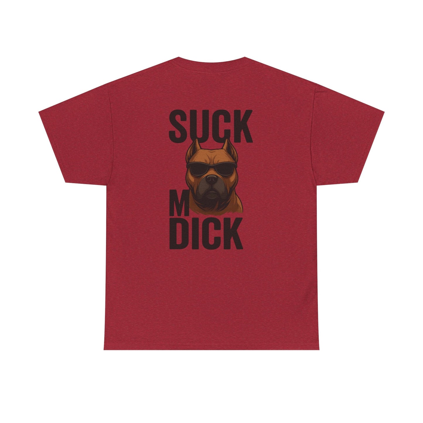 Funny Dog T-Shirt - 'Suck my D*CK' Printify