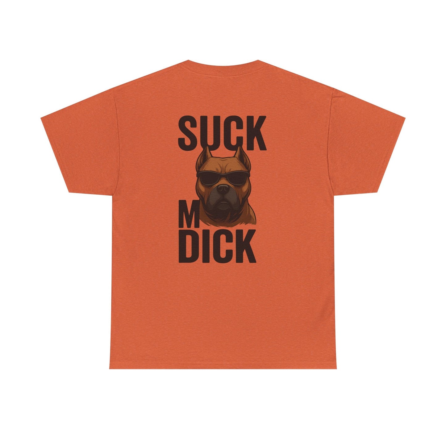 Funny Dog T-Shirt - 'Suck my D*CK' Printify