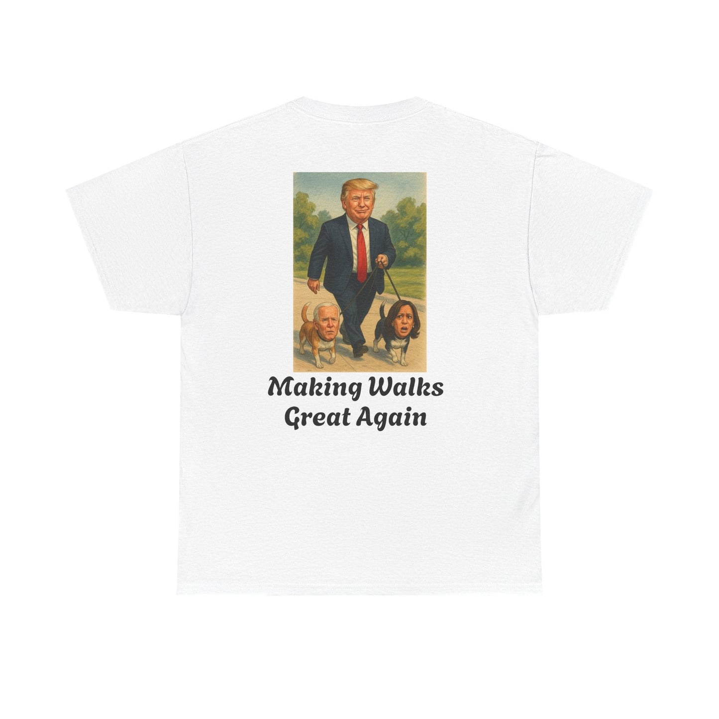 Funny Trump T-Shirt - Making Walks Great Again - Biden & Kamala Dog Walker - Political Satire Tee - Republican MAGA Shirt Printify