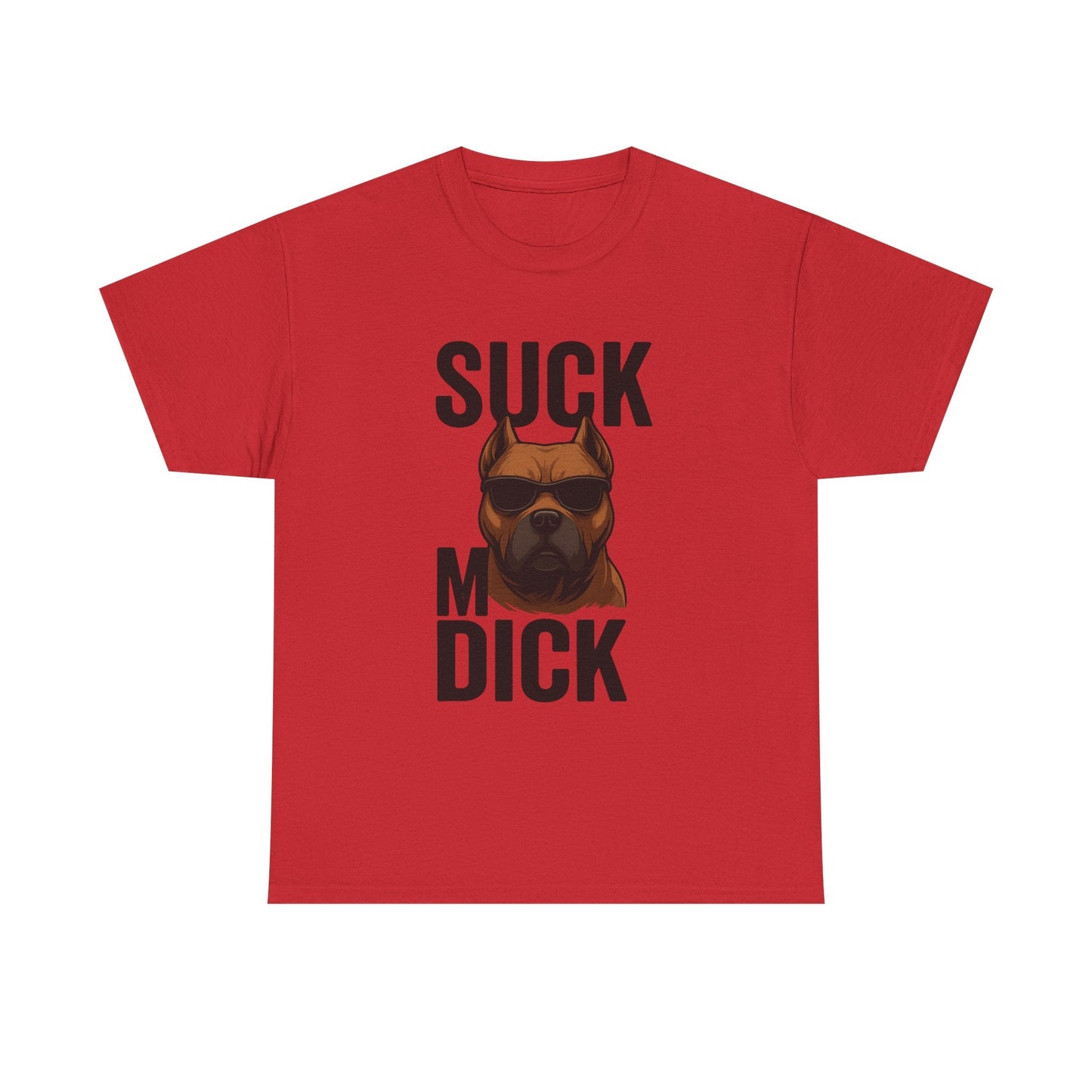 Funny Dog T-Shirt - 'Suck my D*CK' Printify
