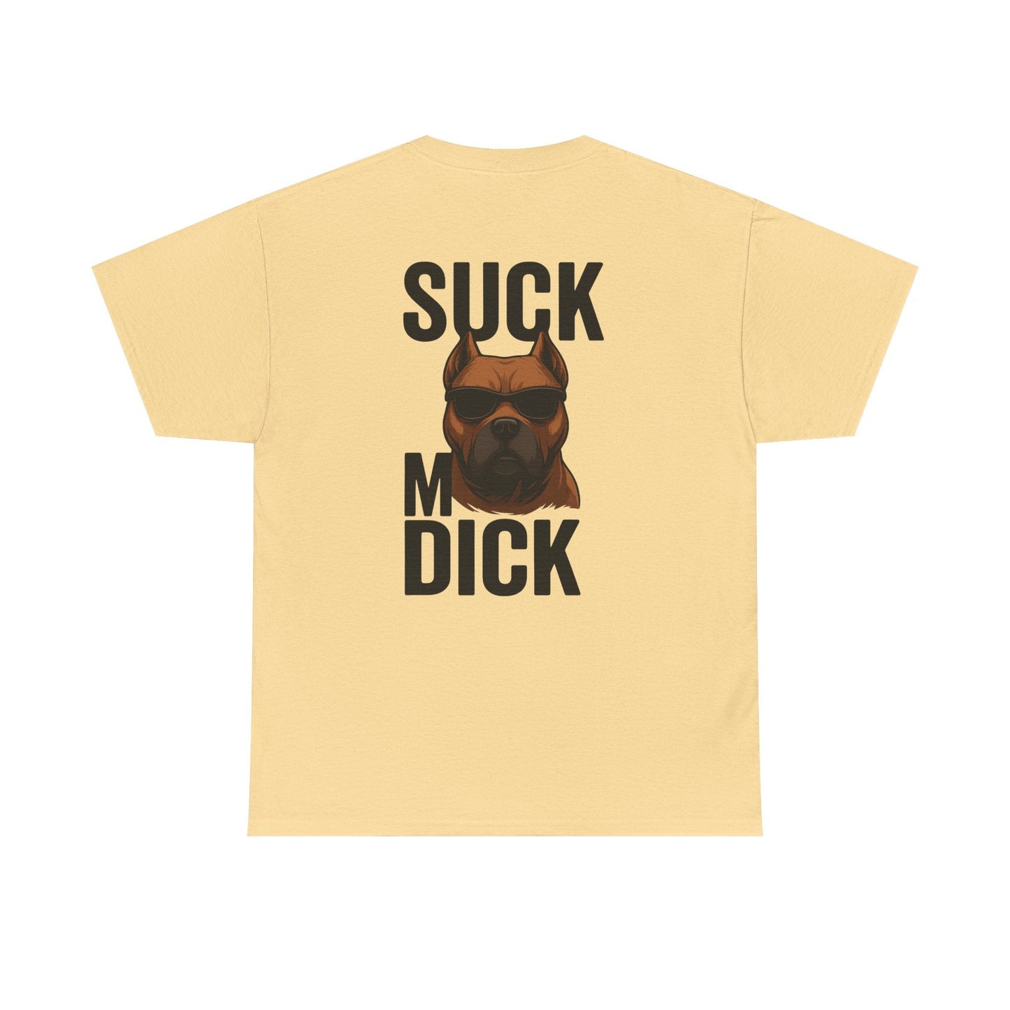 Funny Dog T-Shirt - 'Suck my D*CK' Printify