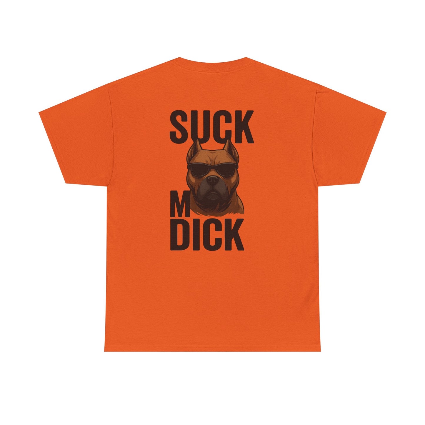 Funny Dog T-Shirt - 'Suck my D*CK' Printify