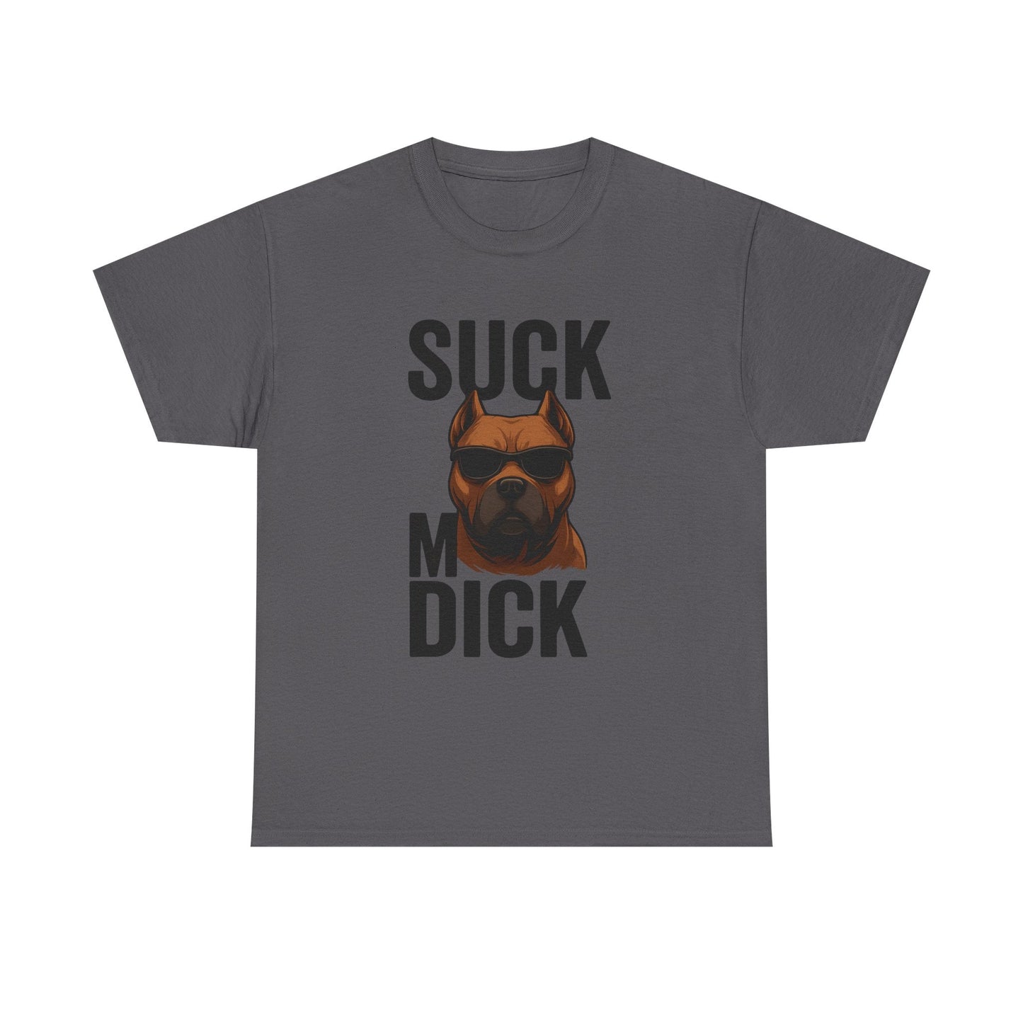 Funny Dog T-Shirt - 'Suck my D*CK' Printify