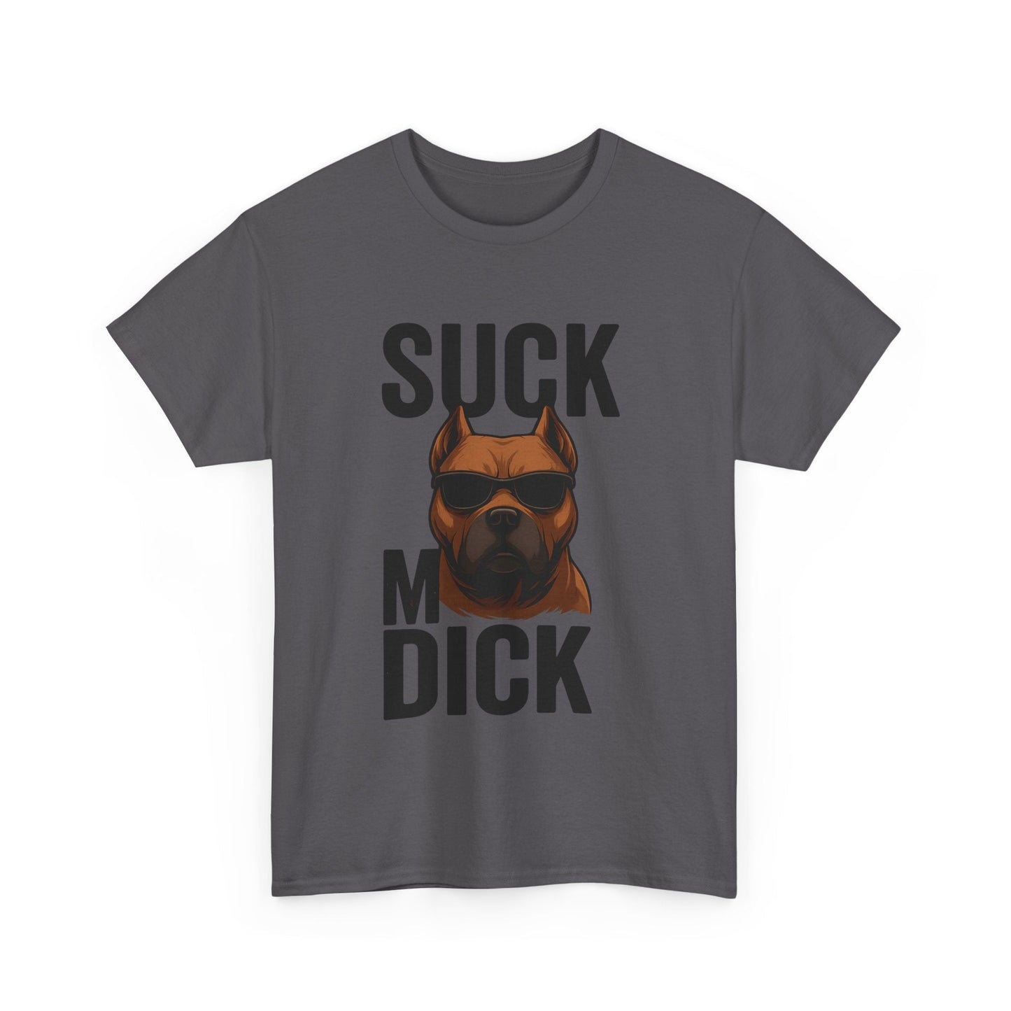 Funny Dog T-Shirt - 'Suck my D*CK' Printify