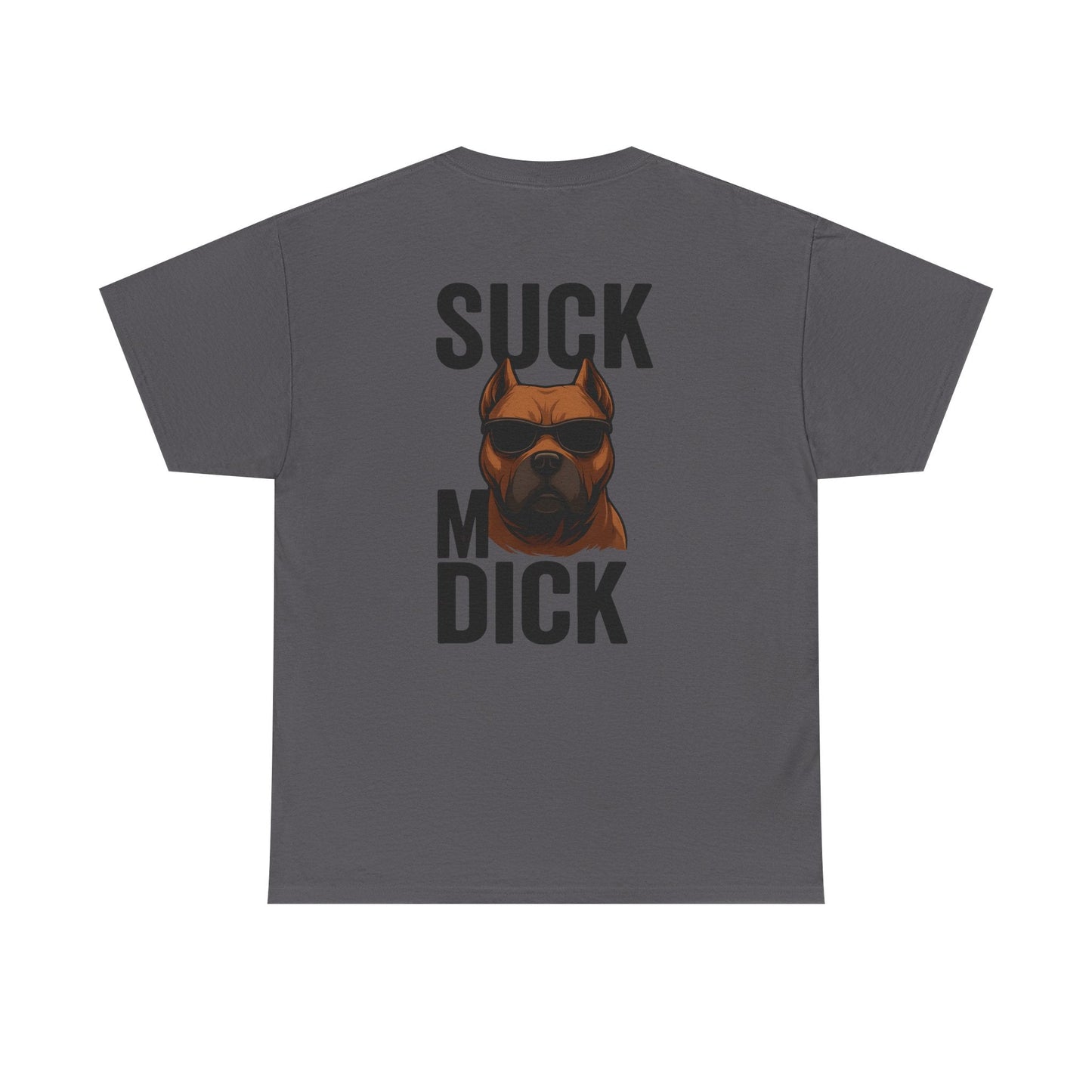 Funny Dog T-Shirt - 'Suck my D*CK' Printify