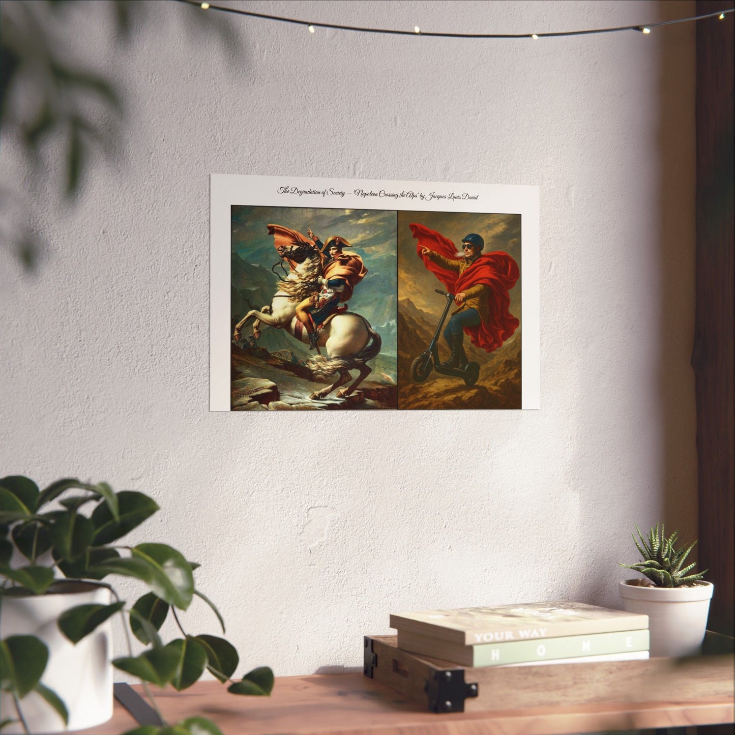 'The Degradation of Society' Print 6 - Napoleon Crosses the Alps by Jacque-Louis David Printify