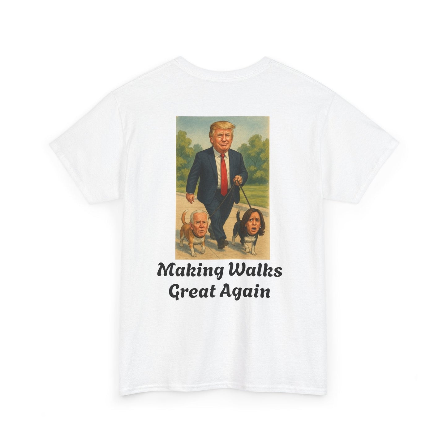 Funny Trump T-Shirt - Making Walks Great Again - Biden & Kamala Dog Walker - Political Satire Tee - Republican MAGA Shirt Printify