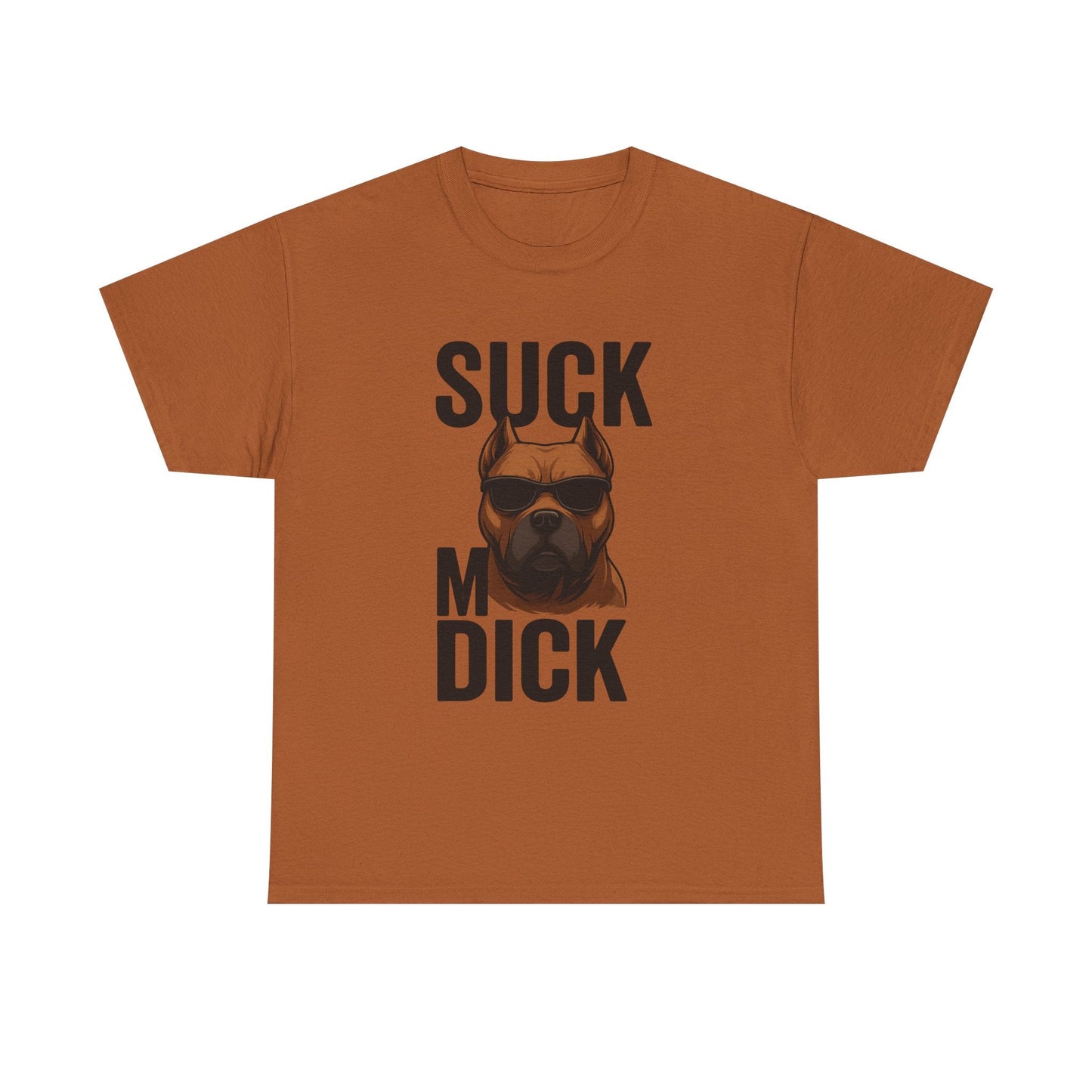 Funny Dog T-Shirt - 'Suck my D*CK' Printify