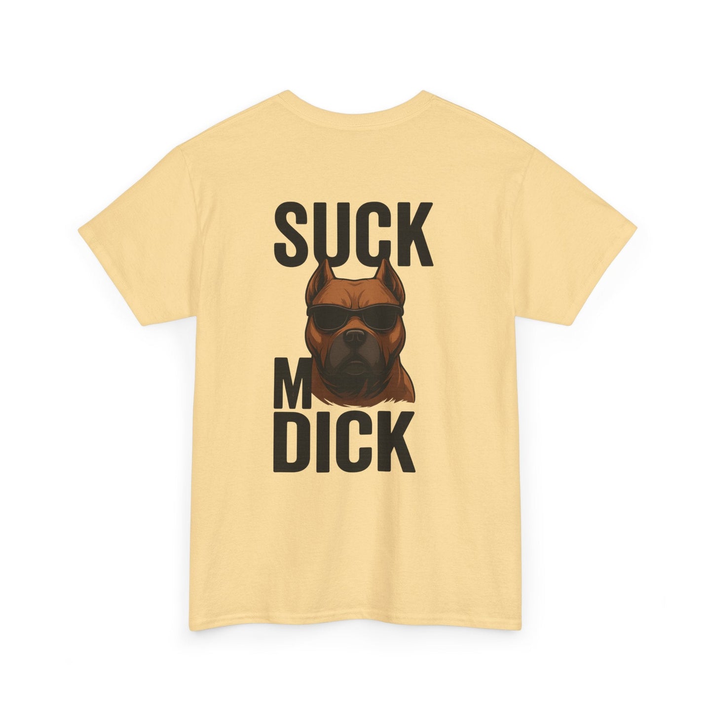 Funny Dog T-Shirt - 'Suck my D*CK' Printify