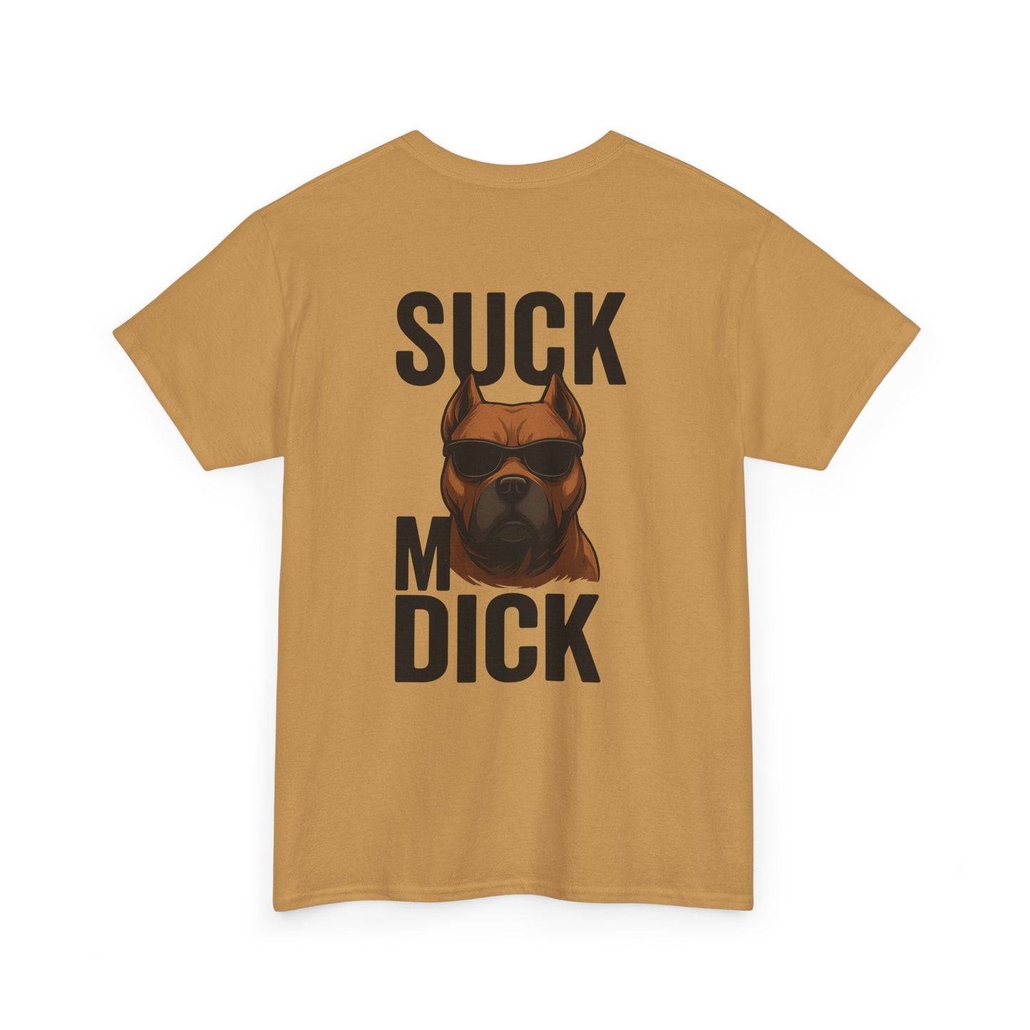 Funny Dog T-Shirt - 'Suck my D*CK' Printify