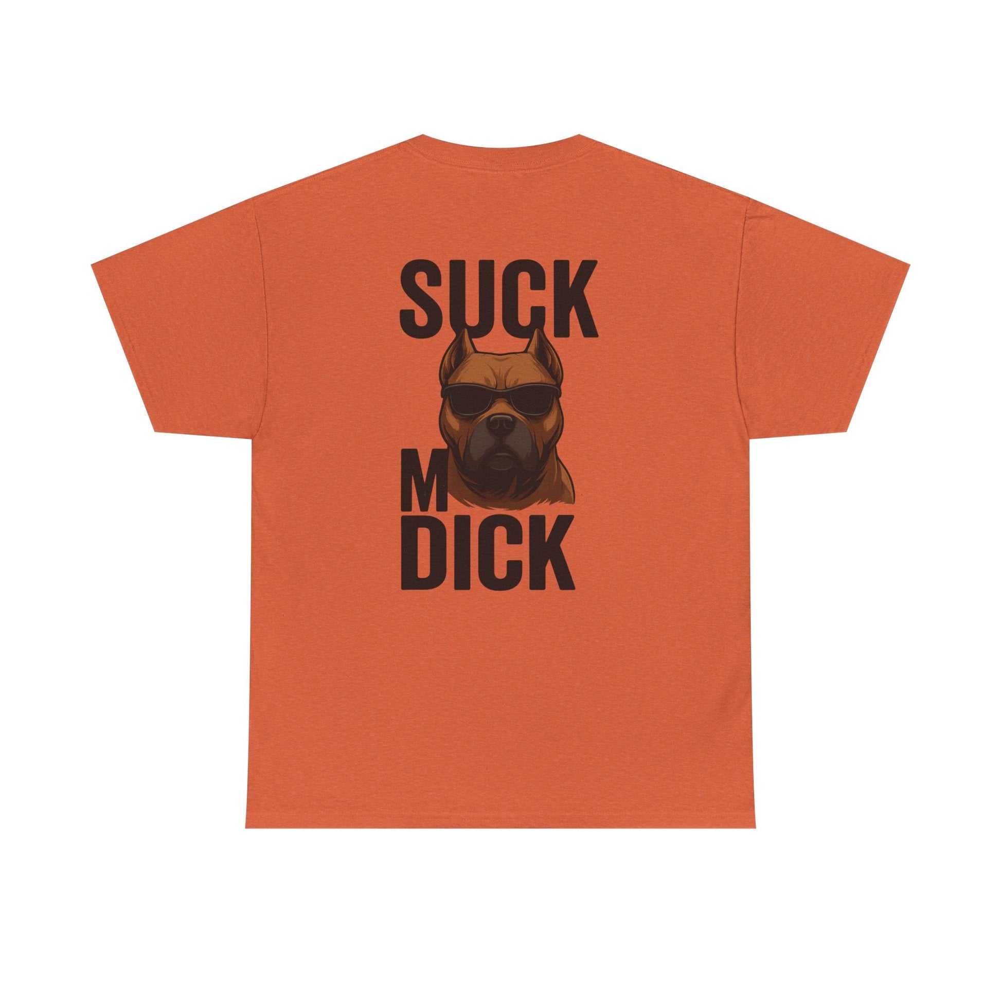 Funny Dog T-Shirt - 'Suck my D*CK' Printify