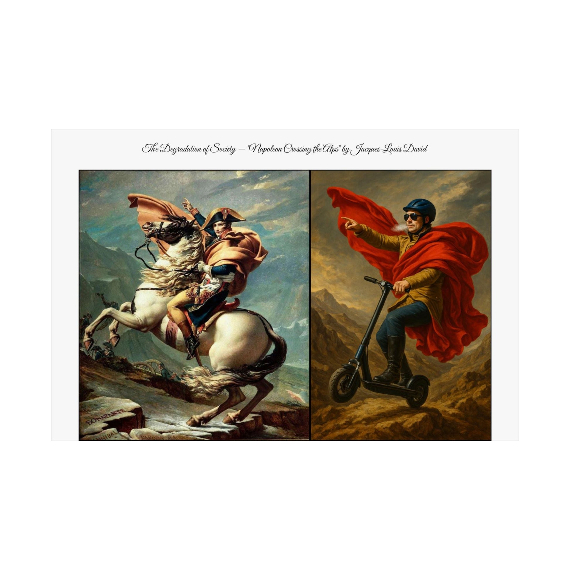 'The Degradation of Society' Print 6 - Napoleon Crosses the Alps by Jacque-Louis David Printify