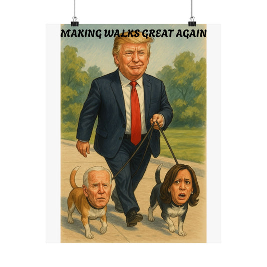 Funny Trump Poster - Making Walks Great Again - Political Satire Wall Art - Republican Humor Print Printify