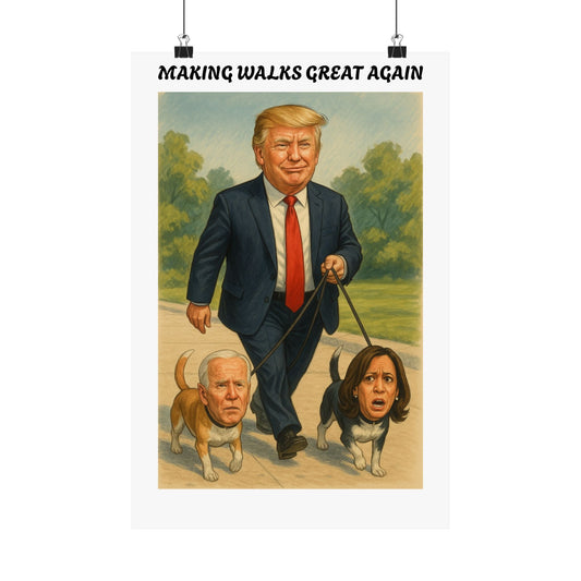 Funny Trump Poster - Making Walks Great Again - Political Satire Wall Art - Republican Humor Print Printify