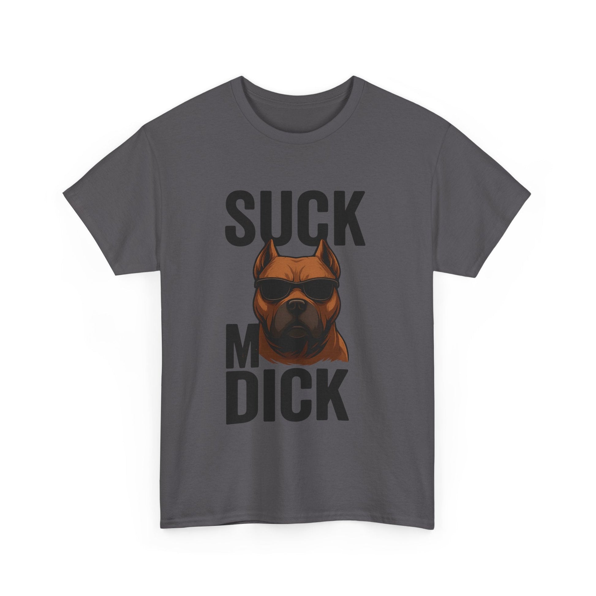 Funny Dog T-Shirt - 'Suck my D*CK' Printify