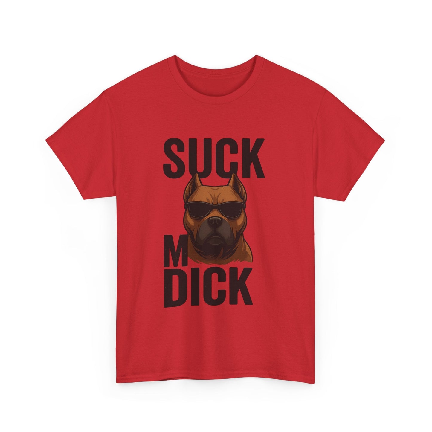 Funny Dog T-Shirt - 'Suck my D*CK' Printify