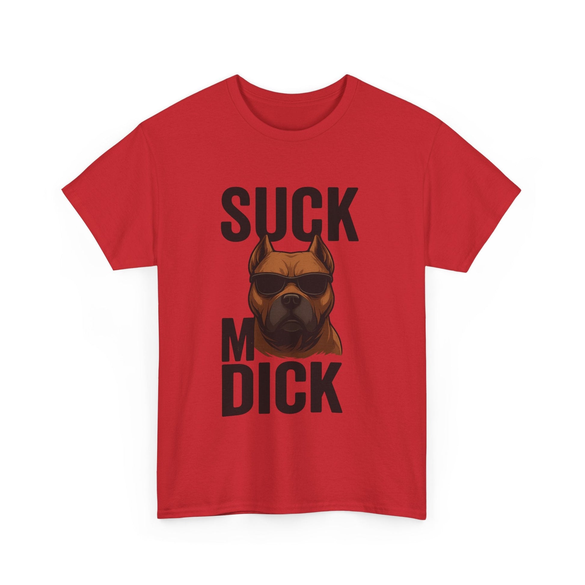 Funny Dog T-Shirt - 'Suck my D*CK' Printify