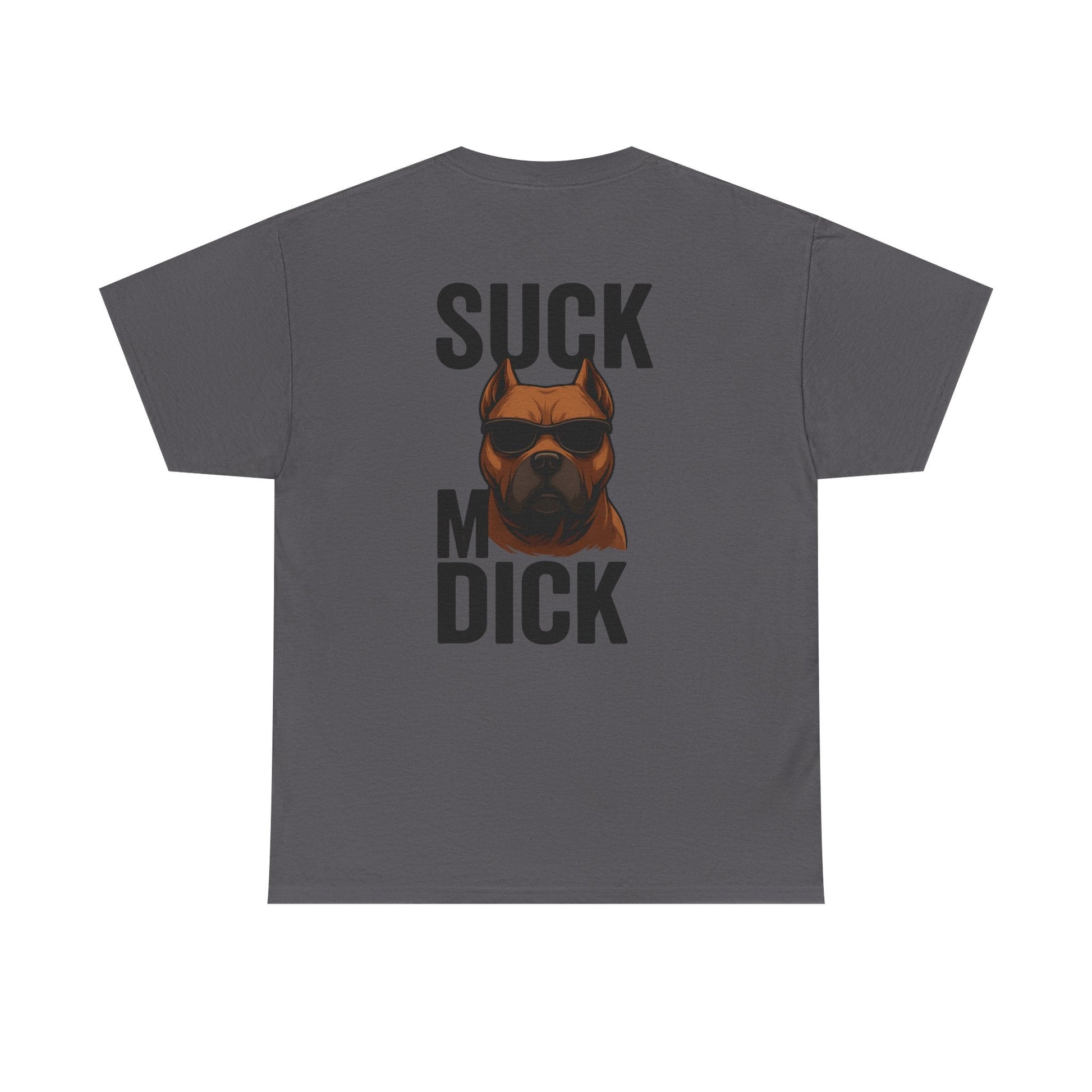 Funny Dog T-Shirt - 'Suck my D*CK' Printify