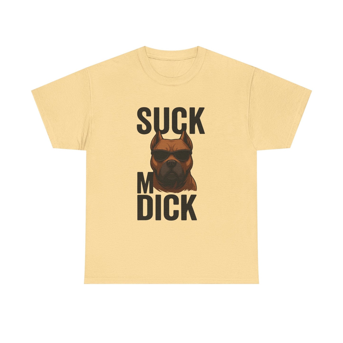 Funny Dog T-Shirt - 'Suck my D*CK' Printify