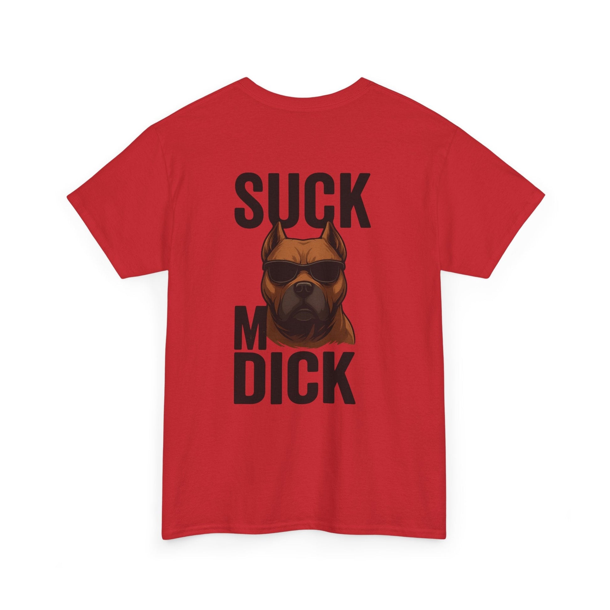 Funny Dog T-Shirt - 'Suck my D*CK' Printify