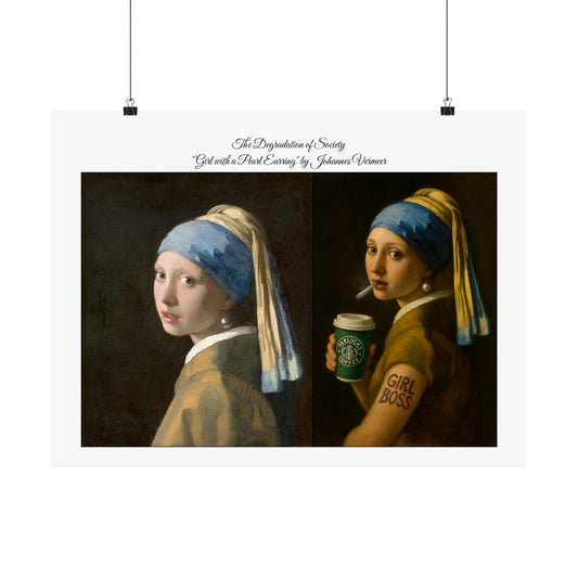 'The Degredation of Society' Print 2 - The Girl with a Pearl Earring by Johannes Vermeer Printify