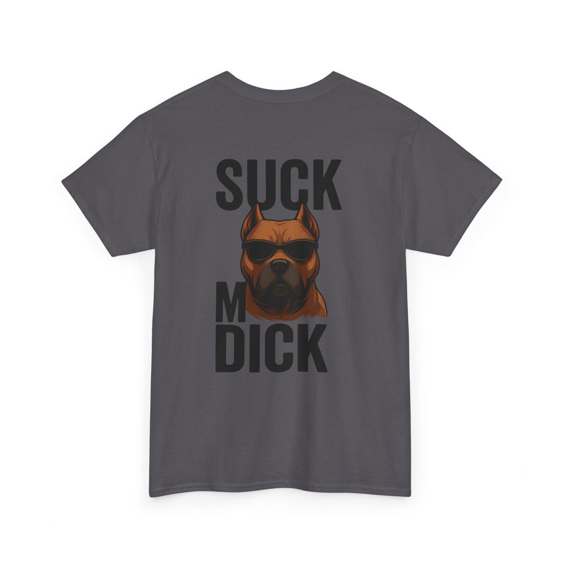 Funny Dog T-Shirt - 'Suck my D*CK' Printify