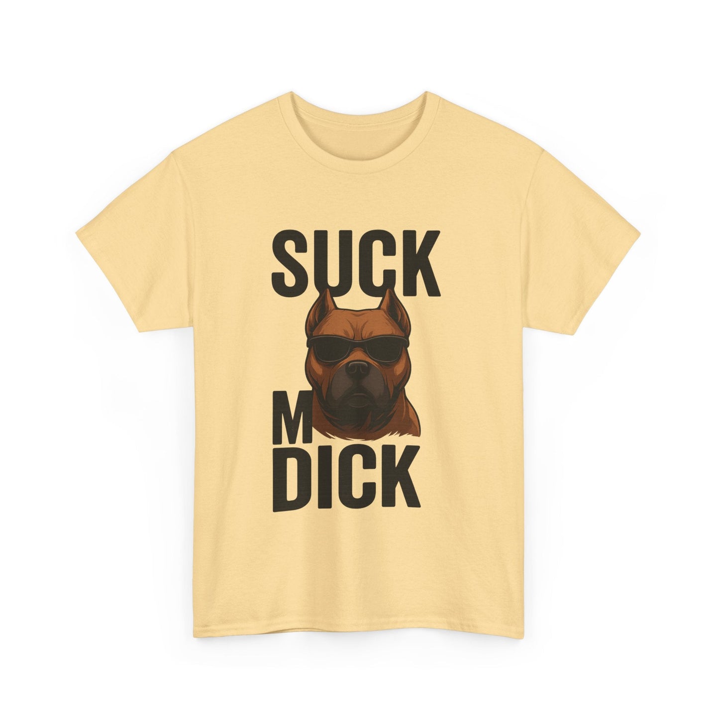 Funny Dog T-Shirt - 'Suck my D*CK' Printify