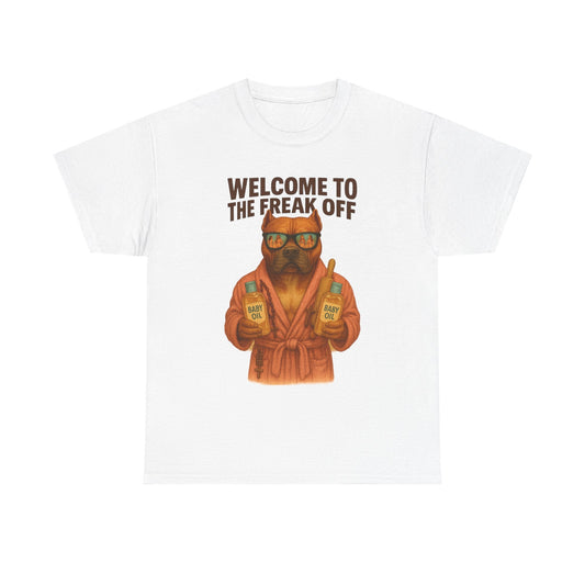 Funny Pitbull Dog T-Shirt - 'Welcome to the Freak Off'- HARDCORE VERSION! Printify