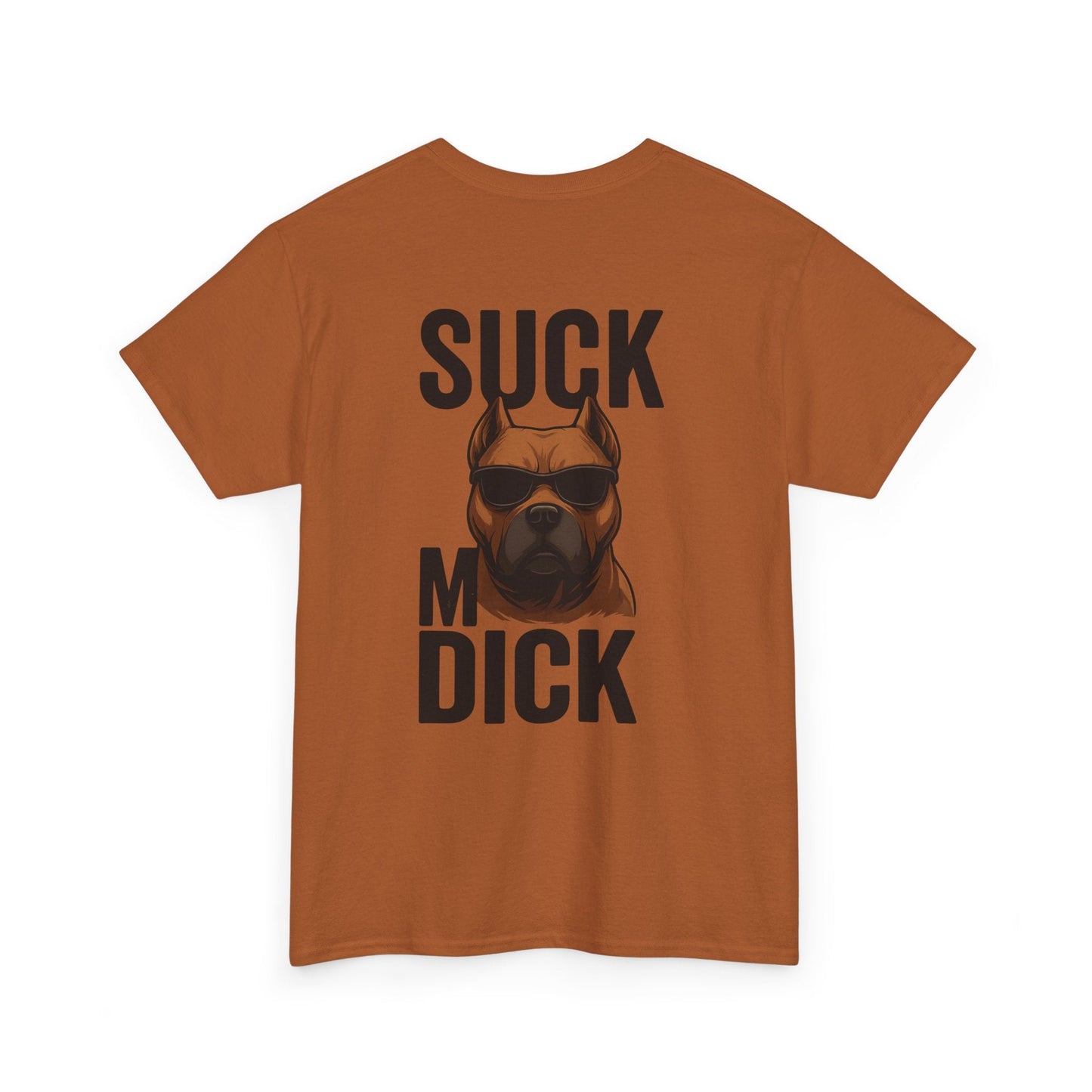 Funny Dog T-Shirt - 'Suck my D*CK' Printify