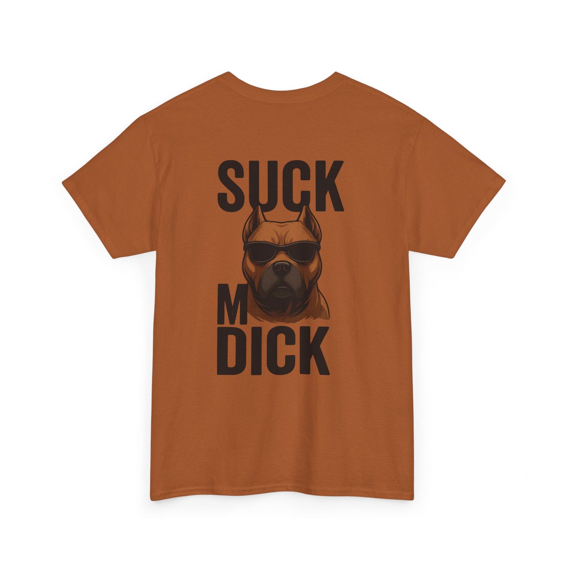 Funny Dog T-Shirt - 'Suck my D*CK' Printify